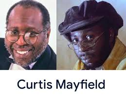 Curtis Mayfield 🔈🎶🎼🎵🎼🎯