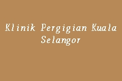 Waktu operasi klinik pergigian syarifah: Klinik Pergigian Kuala Selangor Klinik Gigi In Kuala Selangor