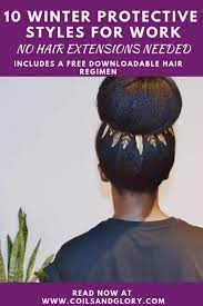 Ten Natural Hair Winter Protective Hairstyles Without Extensions Coils And Glory Video Video Natural Hair Styles Protective Hairstyles Curly Hair Styles Naturally