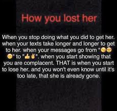 Don T Make Her Wait For Your Promotion For Your New Change For You Make Sure She Knows You Care If She Do Lost Myself Quotes You Lost Me Quotes She Quotes