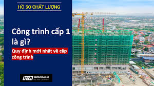Công trình cấp 1 là gì? Quy định phân cấp công trình 1, 2, 3, 4 mới nhất -  Học Thật Nhanh