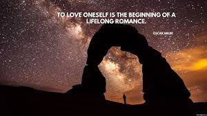 To Love Oneself Is The Beginning Of A Lifelong Romance Oscar Wilde Id 5753
