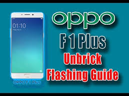 How To Flash Oppo F1 Plus X9009 Unbrick Firmware Youtube