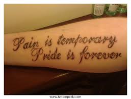 The very beginning is pretty painful, especially if it's the first tattoo. Pain Quotes Tattoos Quotesgram