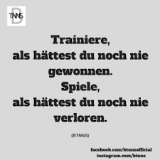 Trainiere Als Hattest Du Noch Nie Gewonnen Spiele Als Hattest Du Noch Nie Verloren Tennis Quotes Zitate Btnns Motivation Tennisp Trainieren Motivation Tennis