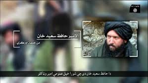 Hafiz saeed khan 1972 26 july 2016 was an islamic militant who served as the islamic state emir for its khorasan province which is active in afghanistan. Islamic State Wilayat Khorasan Say Leader Not Droned In Afghanistan Hafiz Saeed Khan Voice On Audio Link Carol Anne Grayson Radical Sister Blog