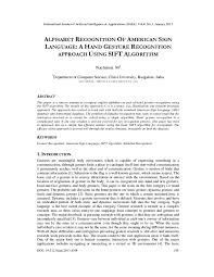 Fingerspelling is part of asl and is used to spell out english words. Pdf Alphabet Recognition Of American Sign Language A Hand Gesture Recognition Approach Using Sift Algorithm International Journal Of Artificial Intelligence Applications Ijaia Academia Edu