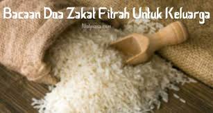 Saya akan menerangkan takrif zakat fitrah, niat, waktu bayar zakat, orang yang wajib membayar dan menerima zakat serta pautan khas untuk membayar zakat secara online mengikut. 7 Doa Zakat Fitrah Untuk Keluarga Terlengkap Niatpuasa Com