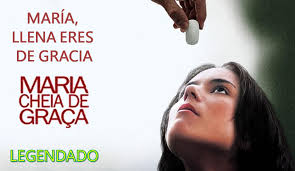 maría, llena eres de gracia ou maria cheia de graça (2004) de joshua  marston legendado
