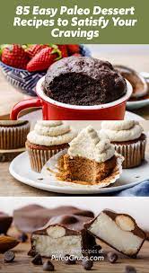 Smith, ph.d., has spent nearly 30 years advocating for the benefits of paleo nutrition. 85 Easy Paleo Dessert Recipes To Satisfy Your Cravings Paleo Grubs