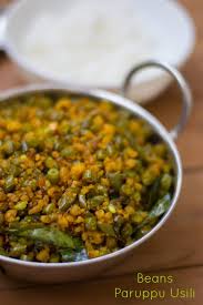 Beans Usili Recipe Paruppu Usili Recipe Usili Recipe