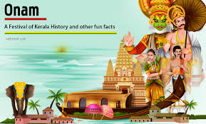 Onam A Festival Of Kerala History And Other Fun Facts Kerala's rice harvest festival and the festival of rain flowers, which fall on the malayalam month of chingam, celebrates the asura king.