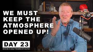 We Must Keep the Atmosphere Opened Up! | Give Him 15: Daily Prayer with  Dutch Day 23 - YouTube