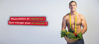 Nutrition Musculation Vegetarien Que Manger Pour Se Muscler