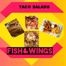 Wings and more fish tacos. Taco Salads Fish N Wings Home Facebook