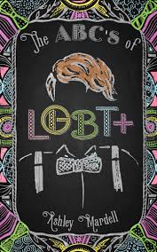 Initialism of lesbian, gay, bisexual, transgender/transsexual. Abc S Of Lgbt Gender Identity Book For Teens Teen Young Adult Lgbt Issues Amazon De Mardell Ashley Fremdsprachige Bucher