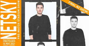 Boris daenen, better known as netsky, is a belgian drum and bass producer signed to sony (previously having released on hospital records up until 2012). Netsky Final Nz Show Chch Orangetheory Stadium Christchurch 15 May 2021