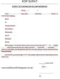 Surat ini akan kita perlukan untuk memenuhi beberapa syarat, misalkan saja saat kita akan bekerja. Contoh Format Surat Keterangan Belum Menikah Secercah Ilmu