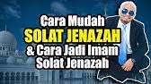 Ia mudah difahami dan diingati seterusnya mengelakkan sebarang keraguan. Panduan Solat Jenazah Mudah Dan Ringkas Cikgu Zubir Ahmad Ft Pak Harun Youtube