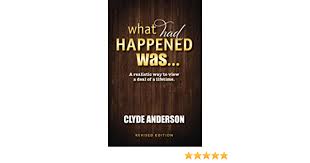 What had happened was is an entertaining and thoughtful series worthy of attention. What Had Happened Was Anderson Clyde Amazon De Bucher
