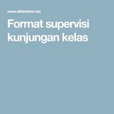 Format Supervisi Kunjungan Kelas Format