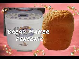 How much are bread makers? Bread Maker Pensonic Jom Meroti Uli Dan Terus Bakar Litetube