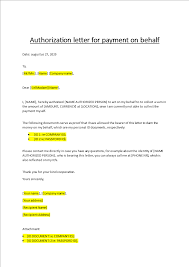 Since the bill has already been paid, i request that you inform the _ of this and end the collection process. Authorization Letter For Payment On Behalf