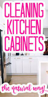 Learn The Best Way To Clean Kitchen Cabinets Clean Kitchen Cabinets Kitchen Cabinets Cleaning