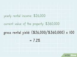 It is a quick and easy way to measure whether a property is worth the investment. 3 Ways To Work Out A Rental Yield Wikihow