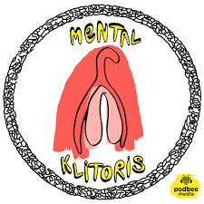 Mental Klitoris - Podcast – Podtail
