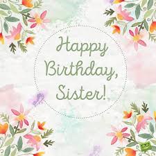 Birthday Wishes Images For Sister Free Download 300 Great Happy Birthday Images For Free Download Sharing Happy Birthday Sis Happy Birthday Greetings Birthday Images