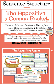 Sentence Structure With The Appositive The Comma Basket Mentor Sentences Sentence Structure Sentences