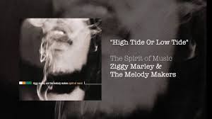 They hang on dm for awhile here [. High Tide Or Low Tide Ziggy Marley The Melody Makers The Spirit Of Music Chords Chordify