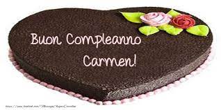 Torta Di Buon Compleanno Carmen Torte Di Buon Compleanno Buon Compleanno Torta Al Cioccolato