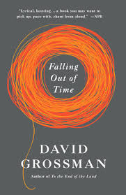 Series was designed to cover groups of books generally understood as such (see wikipedia: Falling Out Of Time By David Grossman 9780345805850 Penguinrandomhouse Com Books