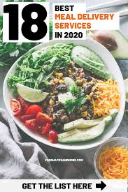 Comparison Of The Best Meal Delivery Services In 2020 Best Meal Delivery Healthy Meal Plans Meals