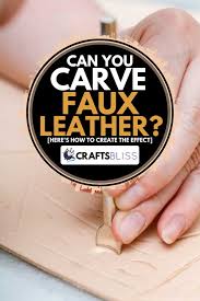 Here is a very safe way to use alcohol for cleaning ink stains on your faux leather purse: Can You Carve Faux Leather Here S How To Create The Effect Craftsbliss Com