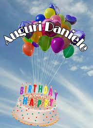Buon Compleanno Daniele Buon Compleanno Auguri Di Buon Compleanno Auguri Di Compleanno Divertenti