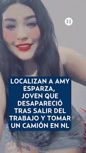 Localización de Amy Esparza tras su desaparición en NL