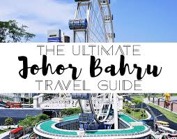 Things to do near johor bahru city square. The Ultimate Johor Bahru Travel Guide