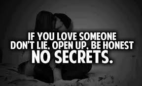 If You Love Someone Don T Lie Open Up Be Honest No Secrets If You Love Someone Loving Someone Dont Lie To Me
