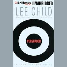 Persuader By Lee Child Lee Child Jack Reacher Books Audio Books