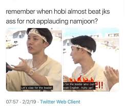 Jhope Clap For The Leader Who Can Speak English Hurry Up Bts Memes Hilarious Bts Memes Bts Tweet