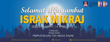 The reason this application was done because it's remind us about story that already forgotten by. Selamat Menyambut Israk Mikraj 27 Rejab 1439h Perpustakaan Uitm S Blog