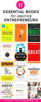Click Through To Get The List Of The Most Essential Business Books Written By Successful Entrepreneurs W Entrepreneur Books Business Books Inspirational Books