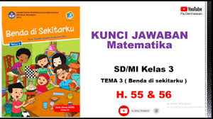 Kunci jawaban kelas 3 tema 7 subtema 1 pembelajaran 6. Kunci Jawaban Kelas 3 Tema 3 Halaman 55 56 Youtube