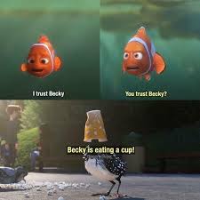 I Trust Becky Disney Funny Disney Finding Nemo Disney Kids