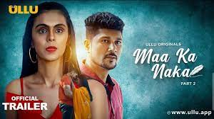 Maa Ka Naka (Part 2) Ullu Web Series Watch Online , Cast , Actress Name -  Biography In Hindi