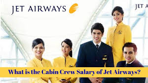 Cabin Crew Salary Cabin Crew Salary Jet Airways Cabin Crew