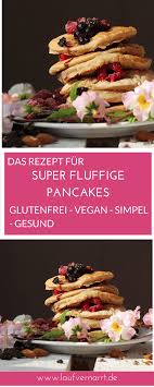 Glutenfreie Pancakes Vegan Gesund Laufvernarrt Gluten Free Pancakes Easy Paleo Dinner Recipes Paleo Recipes Breakfast